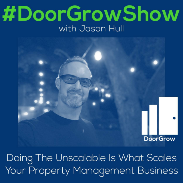 doing the unscalable is what scales your property management business podcast artwork