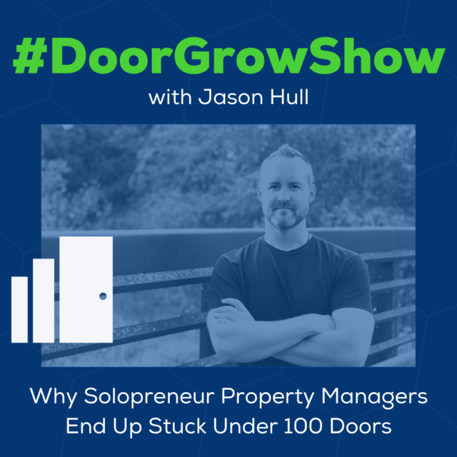 dgs 167 why solopreneur property managers end up stuck under 100 doors thumbnail