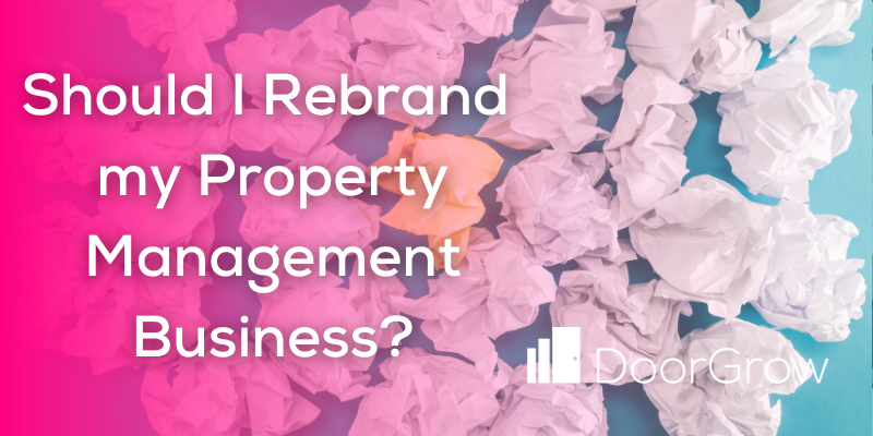 how to determine if you should rebrand a property management business