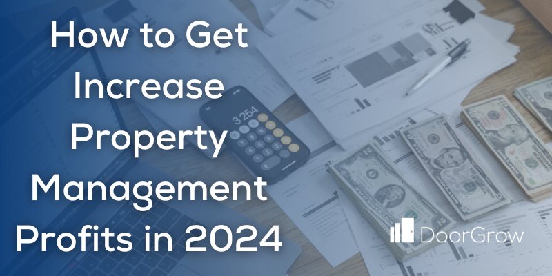 how to increase property management profits in 2024