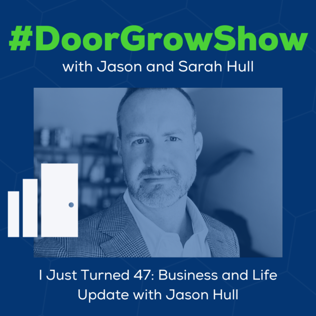 dgs-258-i-just-turned-47-business-and-life-update-with-jason-hull_thumbnail.png