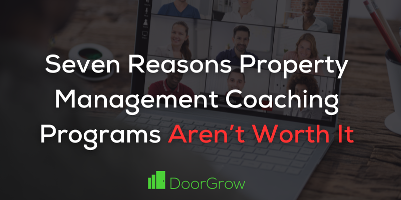 reasons not to invest in property management coaching programs graphic