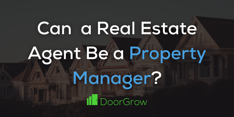 can a real estate agent be a property manager? graphic